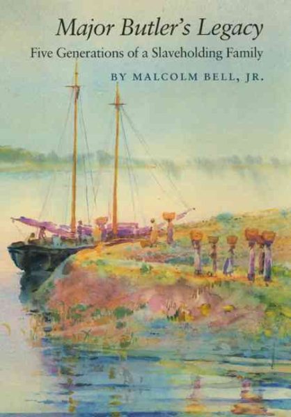 Major Butler's Legacy: Five Generations of a Slaveholding Family (Brown Thrasher Books Ser.) cover