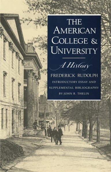 The American College and University: A History cover