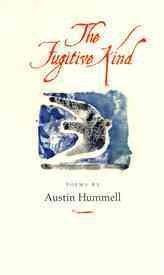 The Fugitive Kind (Contemporary Poetry Series) cover