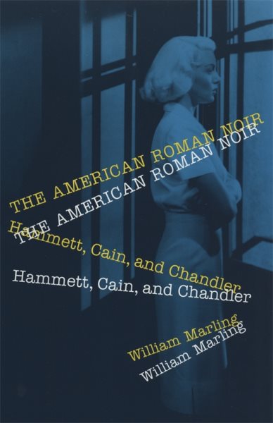 The American Roman Noir: Hammett, Cain, and Chandler cover