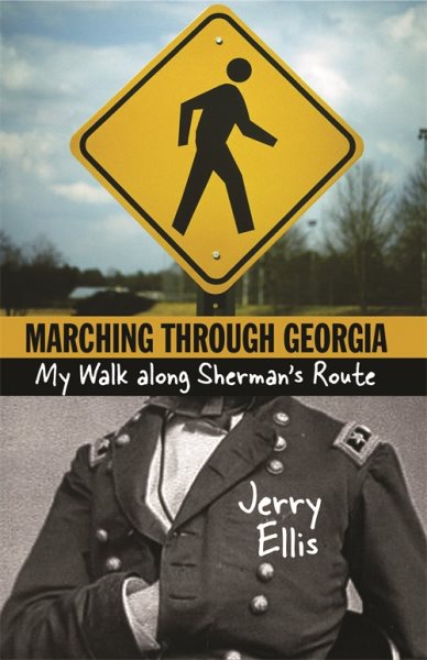 Marching through Georgia: My Walk along Sherman's Route cover