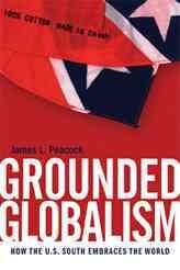 Grounded Globalism: How the U.S. South Embraces the World (The New Southern Studies Ser.) cover