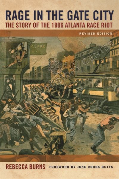 Rage in the Gate City: The Story of the 1906 Atlanta Race Riot cover