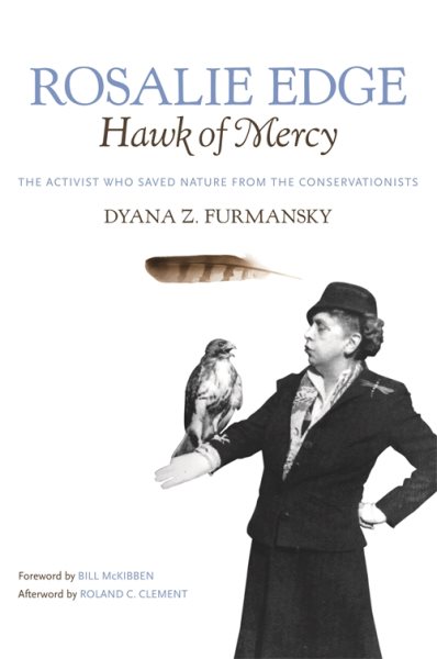 Rosalie Edge, Hawk of Mercy: The Activist Who Saved Nature from the Conservationists cover