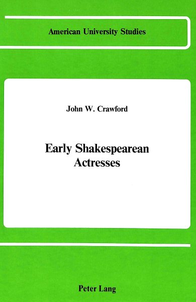 Early Shakespearean Actresses (American University Studies) cover