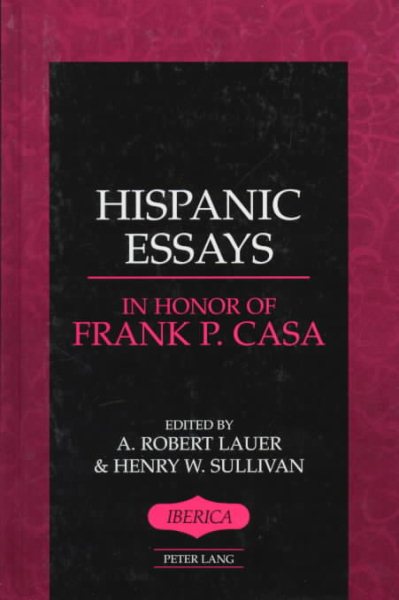 Hispanic Essays in Honor of Frank P. Casa (Ibérica) cover
