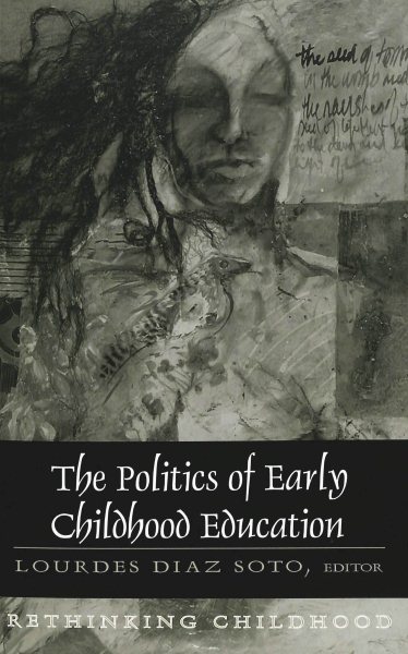 The Politics of Early Childhood Education: Third Printing (Rethinking Childhood) cover