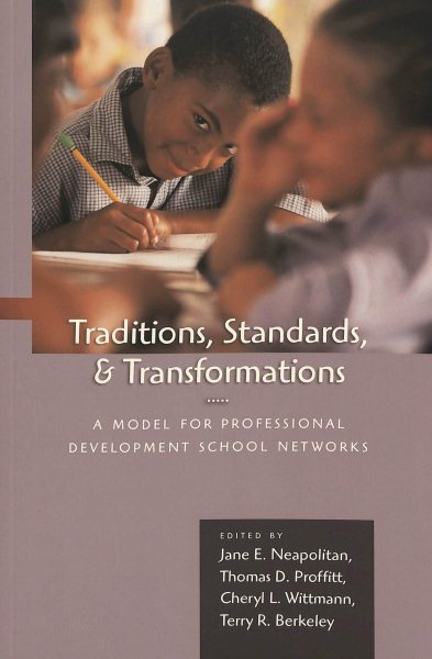 Traditions, Standards, and Transformations: A Model for Professional Development School Networks cover