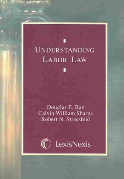 Understanding Labor Law (Legal Text Series) cover