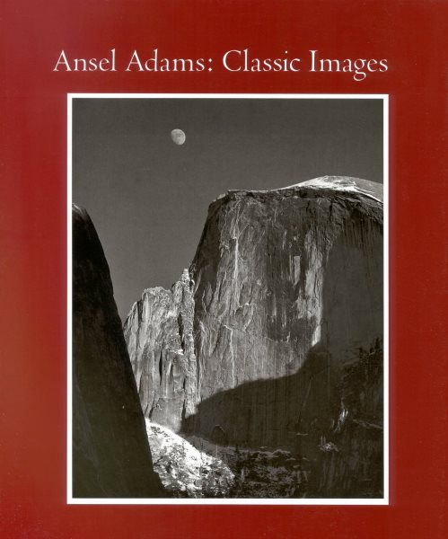 Ansel Adams: Classic Images cover