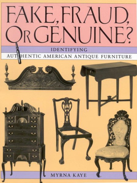 Fake, Fraud, or Genuine?: Identifying Authentic American Antique Furniture cover