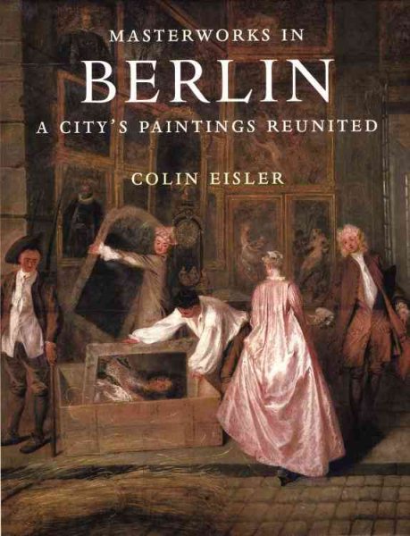 Masterworks in Berlin: A City's Paintings Reunited cover