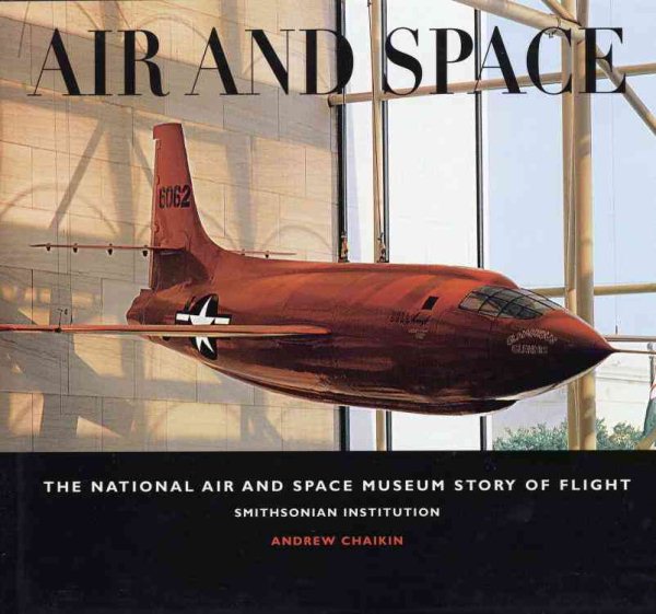 Air and Space: The National Air and Space Museum Story of Flight cover