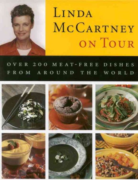 Linda McCartney on Tour: Over 200 Meat-Free Dishes from Around the World cover