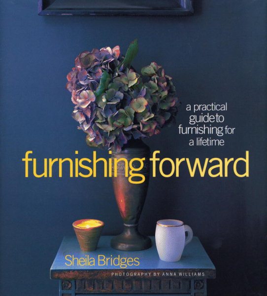 Furnishing Forward: A Practical Guide to Furnishing for a Lifetime cover