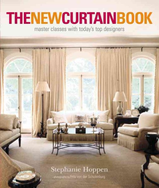 The New Curtain Book: Master Classes with Today's Top Designers cover