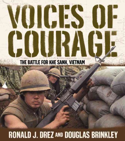 Voices of Courage: The Battle for Khe Sanh, Vietnam cover