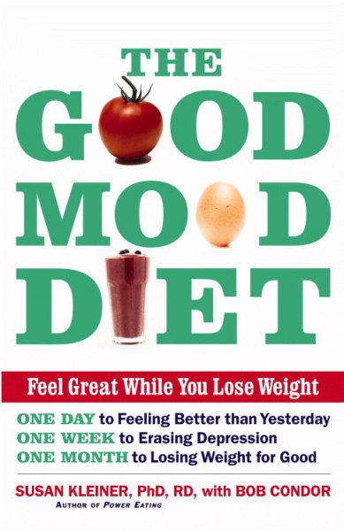 The Good Mood Diet: Feel Great While You Lose Weight cover