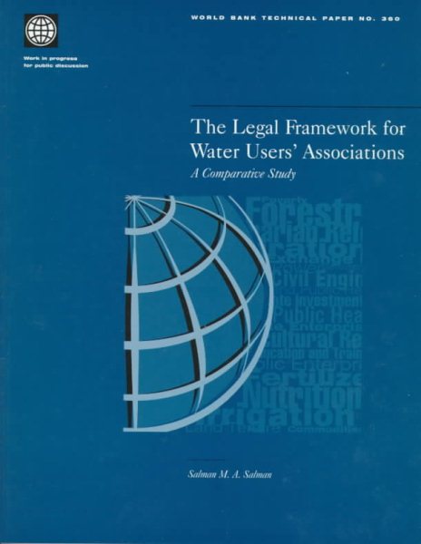 The Legal Framework for Water Users' Associations: A Comparative Study (World Bank Technical Papers) cover