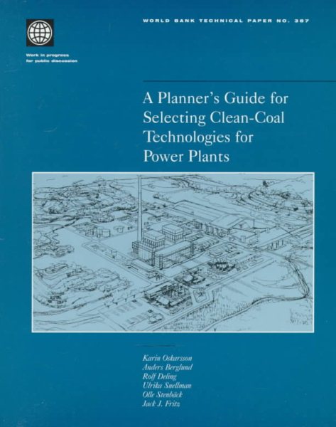 A Planner's Guide for Selecting Clean-Coal Technologies for Power Plants (World Bank Technical Paper) cover