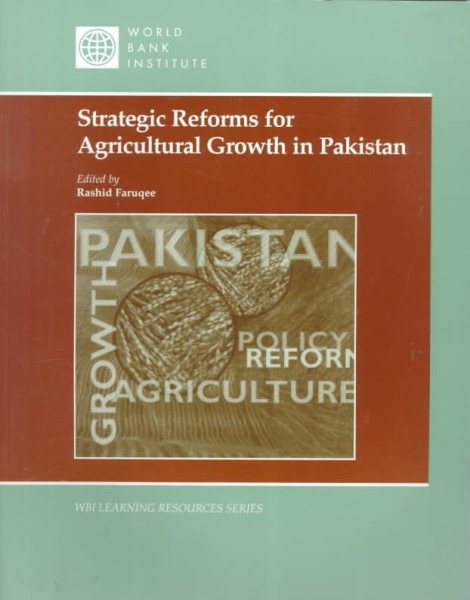 Strategic Reforms for Agricultural Growth in Pakistan (WBI Learning Resources Series) cover