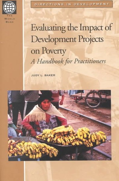 Evaluating the Impact of Development Projects on Poverty: A Handbook for Practitioners (Directions in Development)