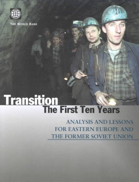 Transition--The First Ten Years: Analysis and Lessons for Eastern Europe and the Former Soviet Union cover