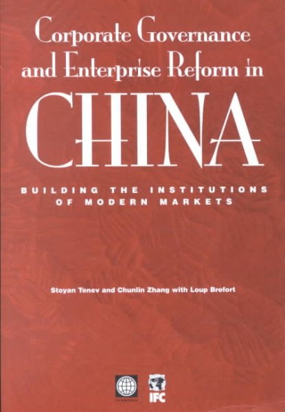Corporate Governance and Enterprise Reform in China: Building the Institutions of Modern Markets (International Finance Corporation Publication) cover