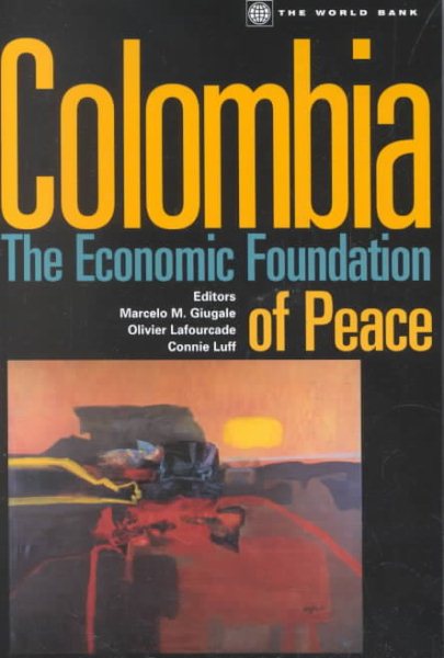 Colombia: The Economic Foundation of Peace cover