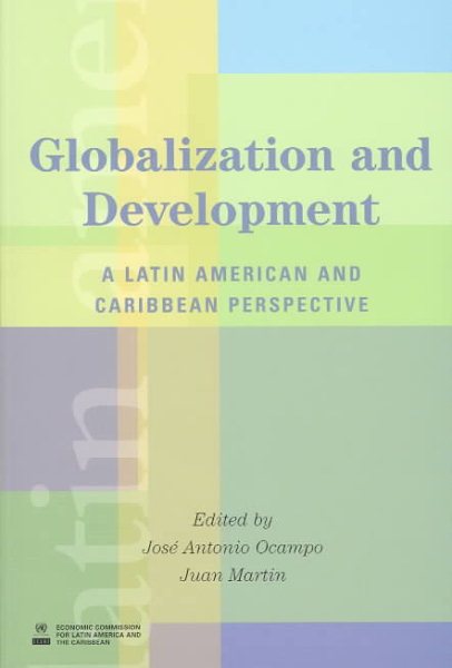 Globalization and Development: A Latin American and Caribbean Perspective (Latin American Development Forum) cover