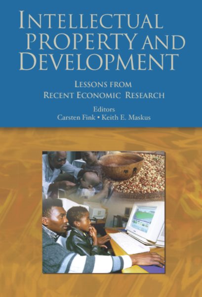 Intellectual Property and Development: Lessons from Recent Economic Research (Trade and Development) cover