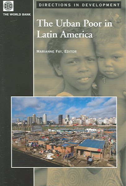 The Urban Poor in Latin America (Directions in Development) cover