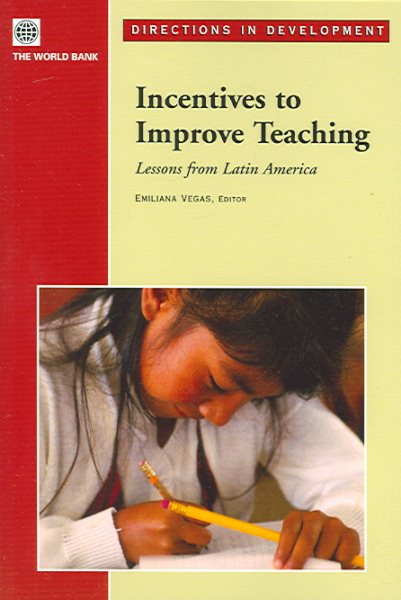 Incentives to Improve Teaching: Lessons from Latin America (Directions in Development) cover