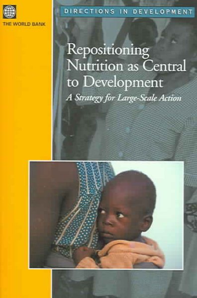Repositioning Nutrition as Central to Development: A Strategy for Large Scale Action (Directions in Development) cover
