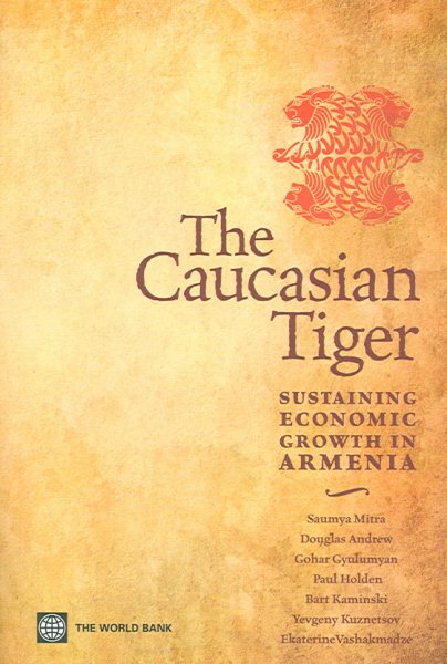 The Caucasian Tiger: Sustaining Economic Growth in Armenia cover