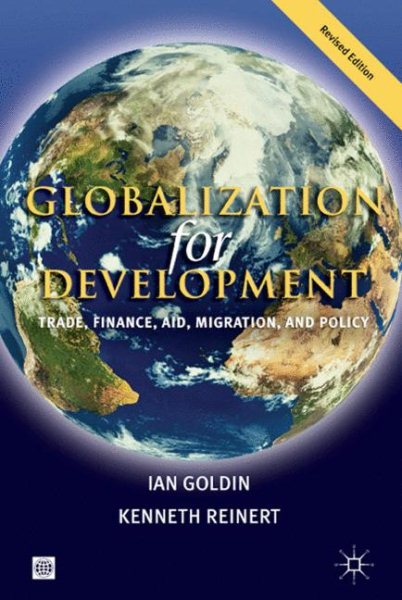 Globalization for Development: Trade, Finance, Aid, Migration, and Policy (Trade and Development Series) cover