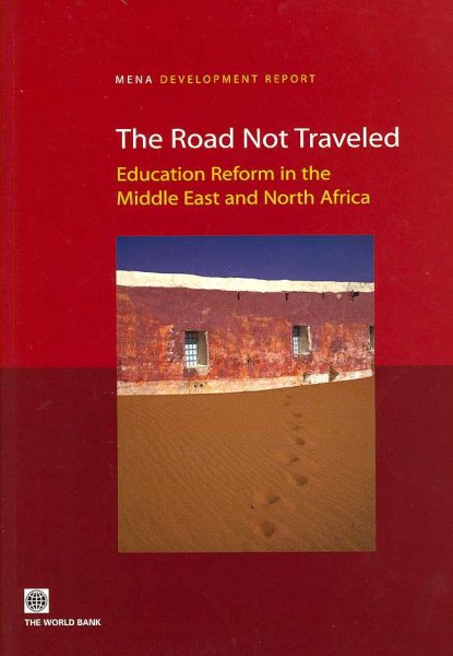 The Road Not Traveled: Education Reform in the Middle East and North Africa (MENA Development Report) cover