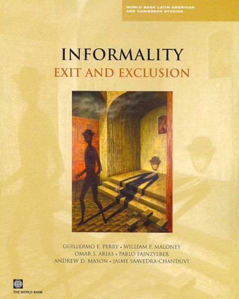 Informality: Exit and Exclusion (Latin America and Caribbean Studies) cover