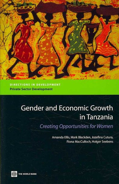 Gender and Economic Growth in Tanzania: Creating Opportunities for Women (Directions in Development) cover