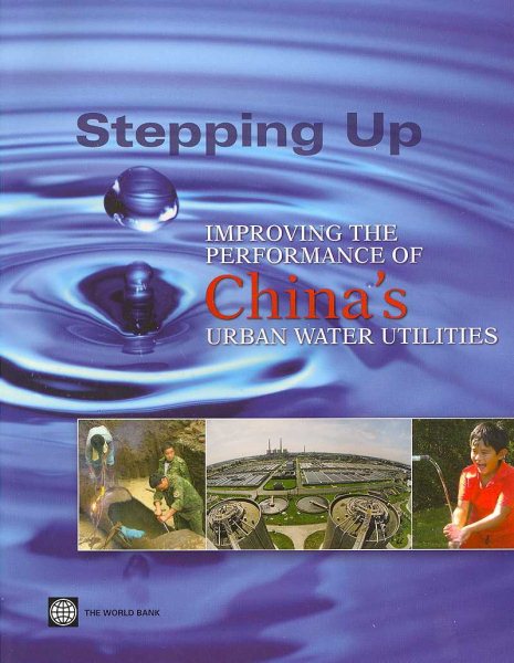 Stepping Up: Improving the Performance of China's Urban Water Utilities cover