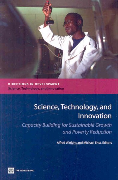 Science, Technology, and Innovation: Capacity Building for Sustainable Growth and Poverty Reduction (Directions in Development) cover