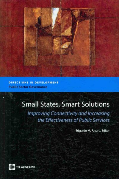 Small States, Smart Solutions: Improving Connectivity and Increasing the Effectiveness of Public Services (Directions in Development) cover