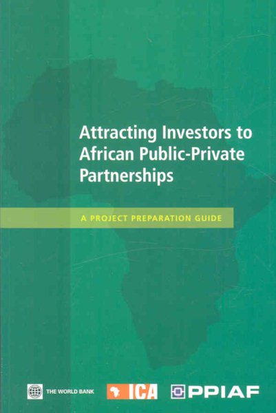 Attracting Investors to African Public-Private Partnerships: A Project Preparation Guide cover
