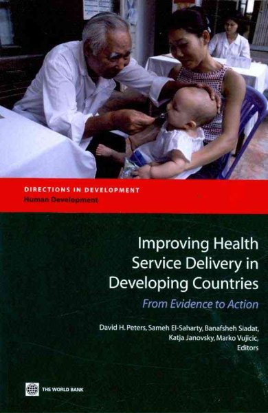 Improving Health Service Delivery in Developing Countries: From Evidence to Action (Directions in Development) cover