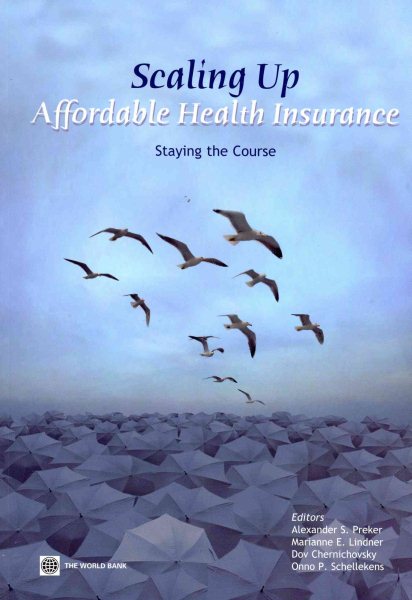 Scaling Up Affordable Health Insurance: Staying the Course