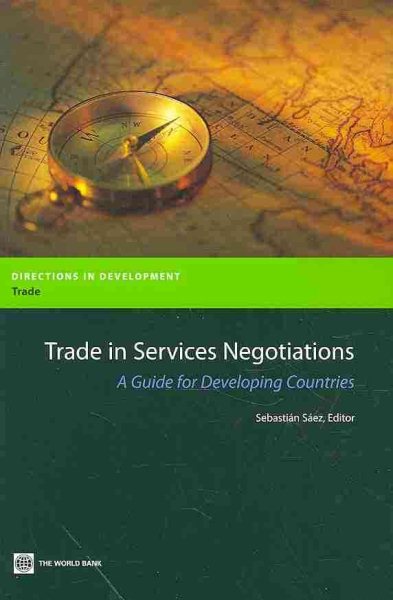 Trade in Services Negotiations: A Guide for Developing Countries (Directions in Development) cover