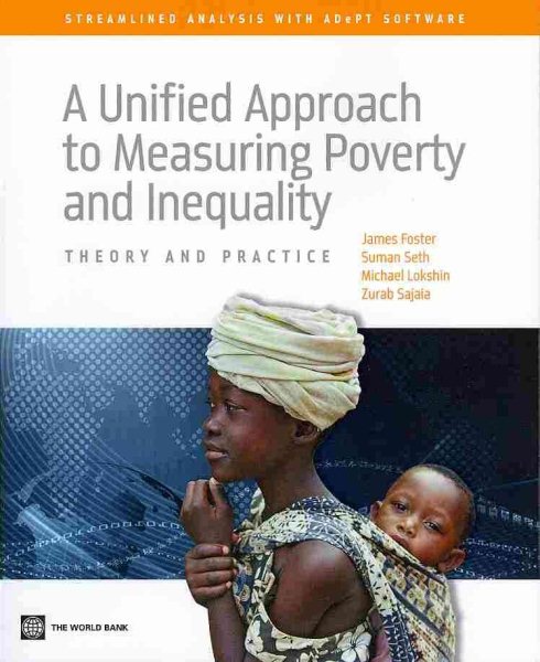 A Unified Approach to Measuring Poverty and Inequality: Theory and Practice (Streamlined Analysis with ADePT Software) cover