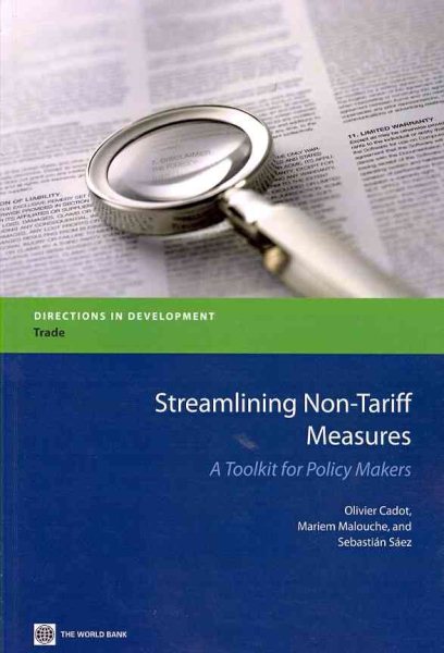 Streamlining Non-Tariff Measures: A Toolkit for Policy Makers (Directions in Development) cover