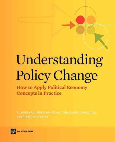 Understanding Policy Change: How to Apply Political Economy Concepts in Practice cover