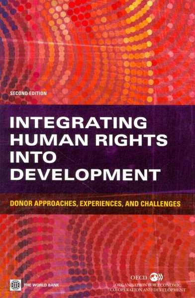 Integrating Human Rights into Development: Donor Approaches, Experiences, and Challenges cover
